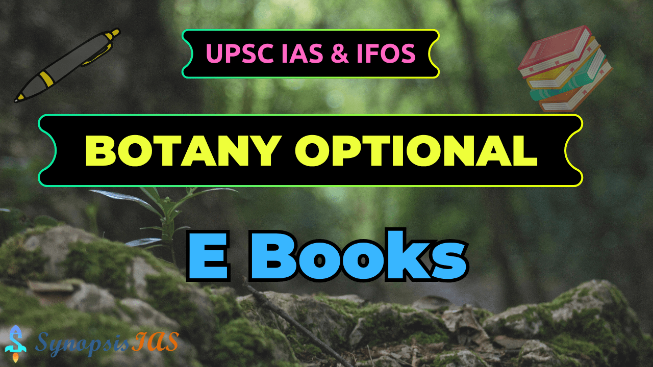 Botany Optional E books for UPSC IAS IFoS (Content Only)